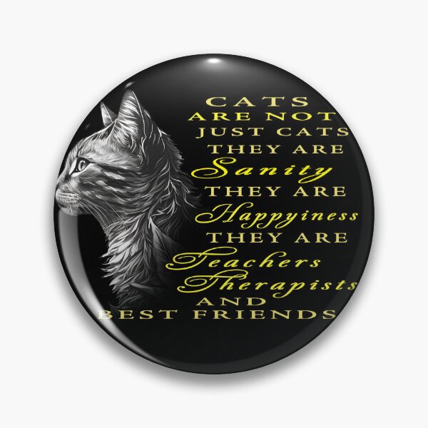 Item preview, Cats are not just Cats they are Sanity, Happiness, Teachers, Therapists and best Friends  designed and sold by david parry.
