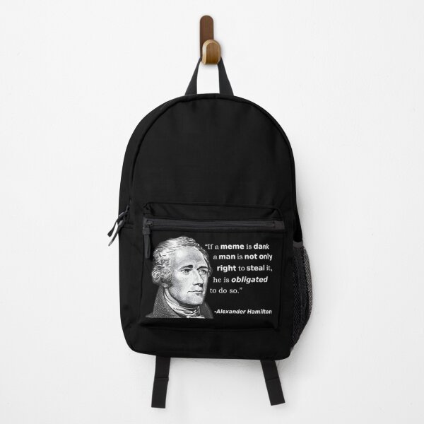 Item preview, If A Meme Is Dank Alexander Hamilton Stealing Quote designed and sold by fomodesigns.