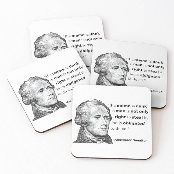 Item preview, Alexander Hamilton Dankmemes Stealing Quote If A Meme Is dank designed and sold by fomodesigns.