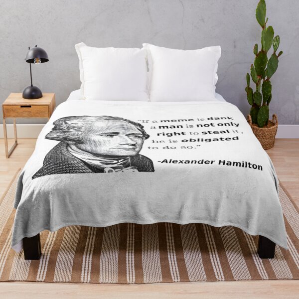 Item preview, Alexander Hamilton Dankmemes Stealing Quote If A Meme Is dank designed and sold by fomodesigns.