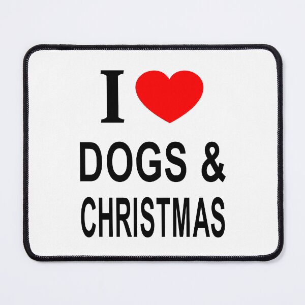 Item preview, I ❤️ DOGS & CHRISTMAS I LOVE DOGS & CHRISTMAS I HEART DOGS & CHRISTMAS designed and sold by usernamenaijan.