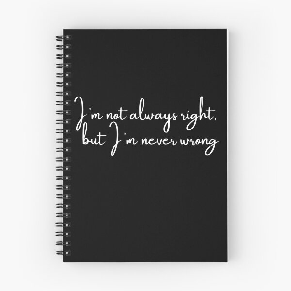 Item preview, I’m not always right, but I’m never wrong,words that make you smile designed and sold by Pali's shop.