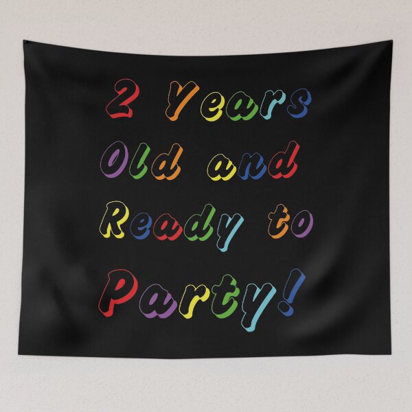 Item preview, Two Years Old And Ready To Party Colorful Lovely Funny Kids Birthday  designed and sold by al21ex.