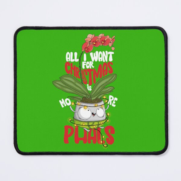 Item preview, Funny Christmas Orchid Lover Gift - All I Want for Christmas is More Phals designed and sold by Matraskina.