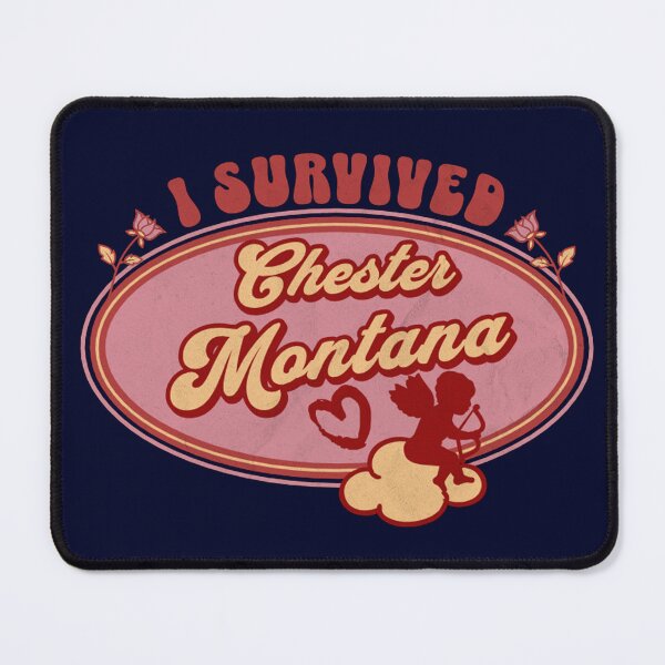 Item preview, I Survived Chester Montana (for the love of Montana) designed and sold by Gilby-Designs.