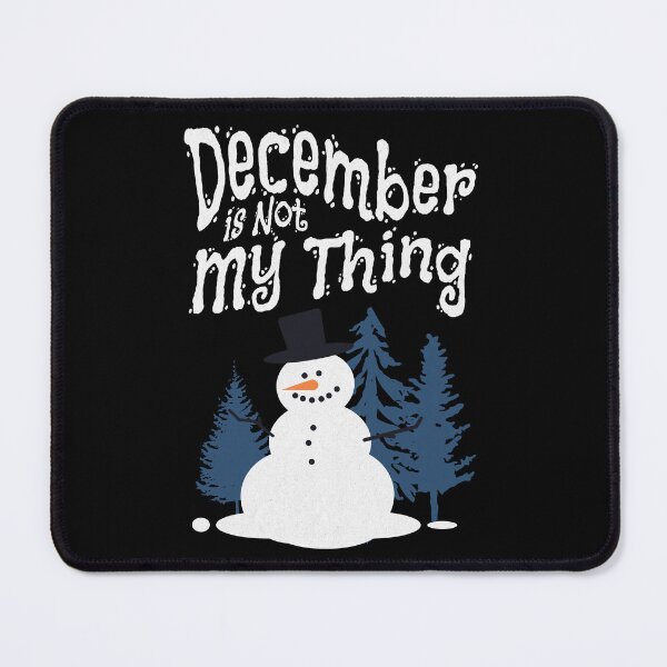 Item preview, December is not my thing! designed and sold by GrymGear.