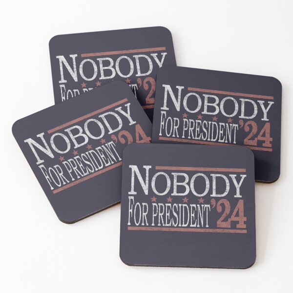 Item preview, Nobody for President 2024 Funny Political Quote Homorous designed and sold by tincho86tb.