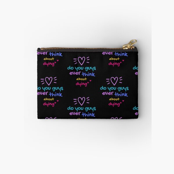 Item preview, Funny Saying Ever Think About Dying , Funny Gift For Friend, Girls Funny Quote designed and sold by KM ØNLY.