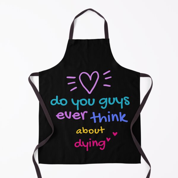 Item preview, Funny Saying Ever Think About Dying , Funny Gift For Friend, Girls Funny Quote designed and sold by KM ØNLY.