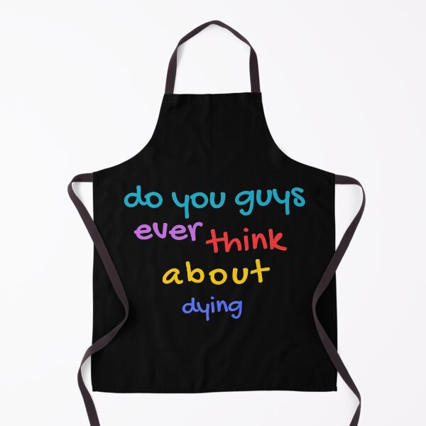 Item preview, Funny Saying Ever Think About Dying , Funny Gift For Friend, Girls Funny Quote designed and sold by KM ØNLY.