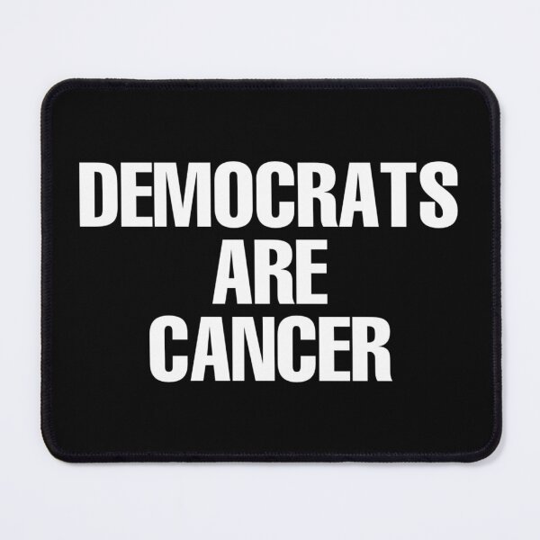 Item preview, Democrats Are Cancer designed and sold by DIRTYDUNNZ.