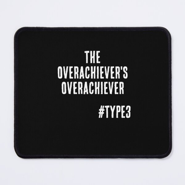 Item preview, Enneagram Type 3 Funny Quote The Overachievers Overachiever The Performer The Achiever designed and sold by JapanBubble.