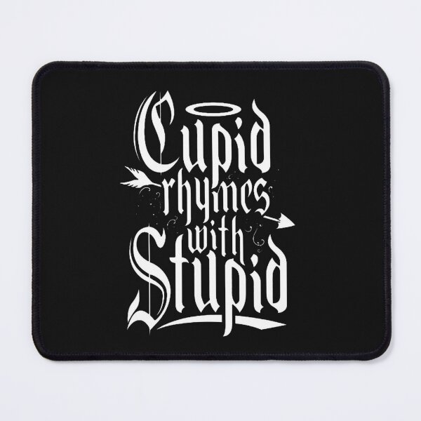 Item preview, Cupid rhymes with stupid - Funny Singles Quote designed and sold by Vicky021.