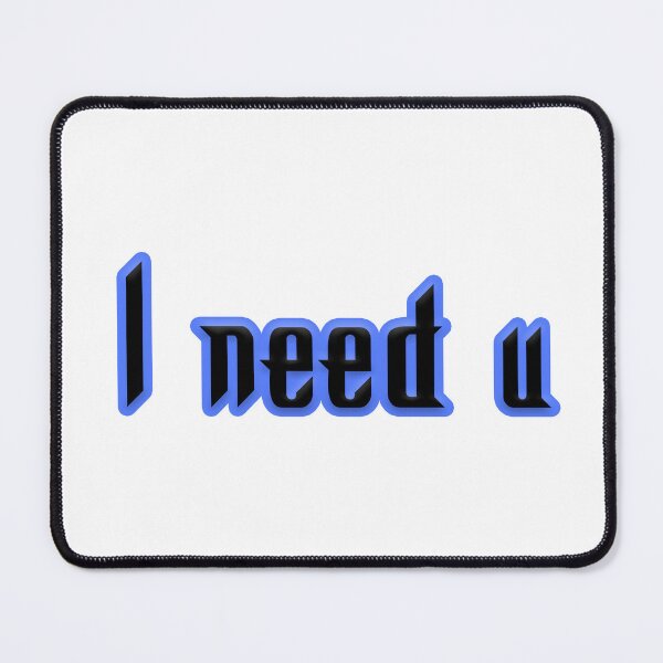 Item preview, I need u designed and sold by Gotta Escape.