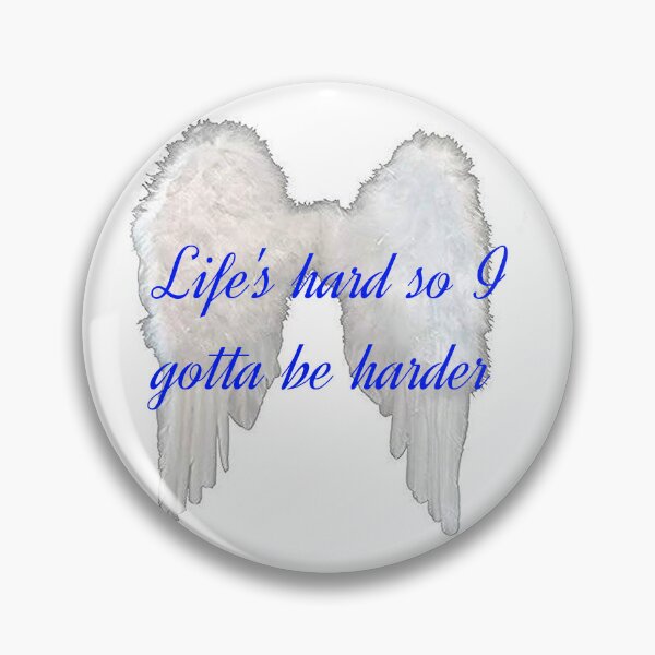 Item preview, Life's Hard so I gotta be harder designed and sold by dxwgg.