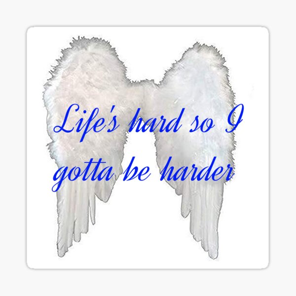 Item preview, Life's Hard so I gotta be harder designed and sold by dxwgg.