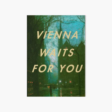 Vienna waits for you Art Board Print
