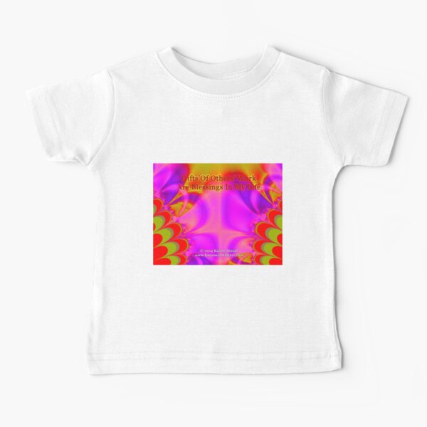 Gifts Of Others' Work Are Blessings In My Life Baby T-Shirt