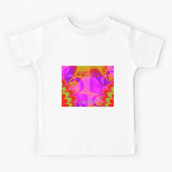 Gifts Of Others' Work Are Blessings In My Life Kids T-Shirt