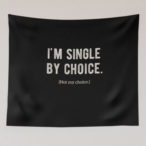 Item preview, Hilarious Sarcasm Gifts - I'm Single By Choice designed and sold by STYLESYNDIKAT.