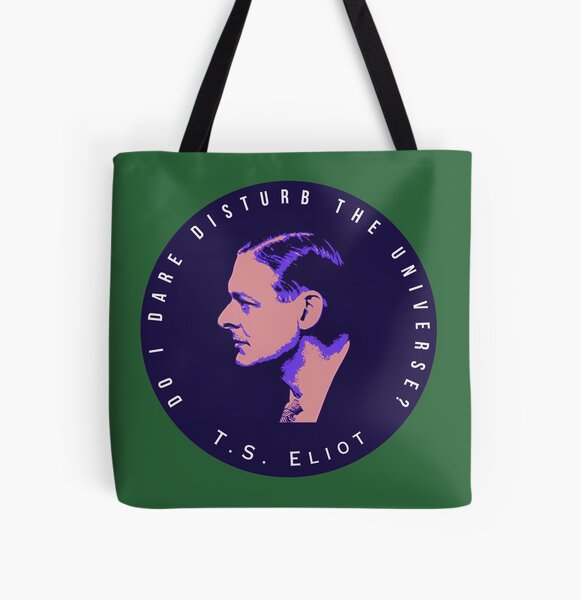 Item preview, T.S. Eliot portrait and quote:  Do I dare disturb the universe? designed and sold by artbleed.