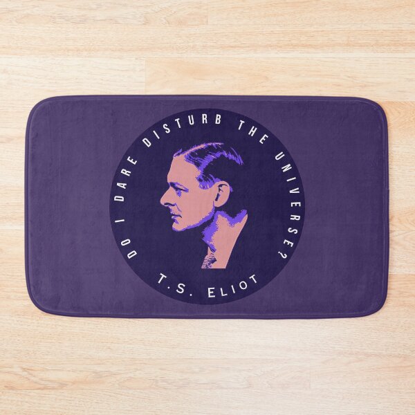 Item preview, T.S. Eliot portrait and quote:  Do I dare disturb the universe? designed and sold by artbleed.