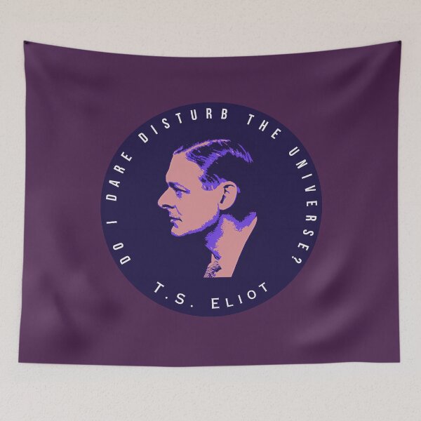 Item preview, T.S. Eliot portrait and quote:  Do I dare disturb the universe? designed and sold by artbleed.