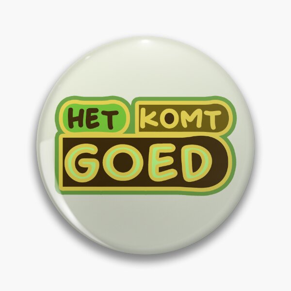 Item preview,   Het komt goed designed and sold by trudette.