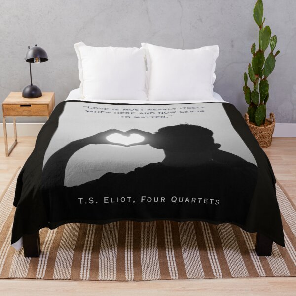 Item preview, T.S. Eliot quote: Love is most nearly itself When here and now cease to matter. designed and sold by artbleed.