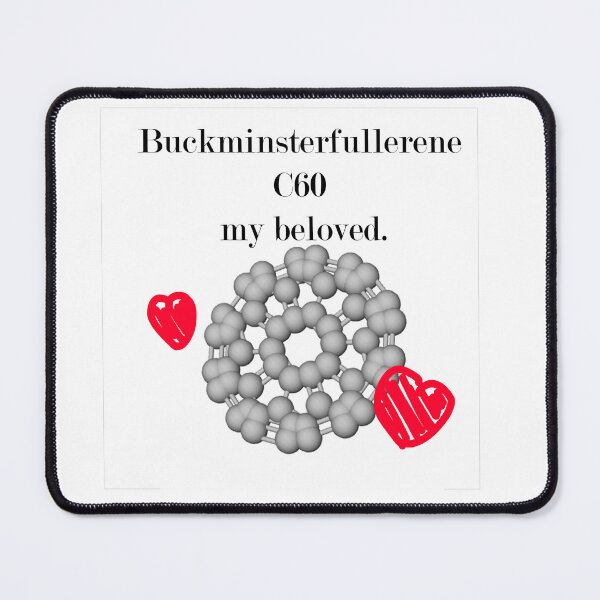 Item preview, My beloved, Buckminsterfullerene C60 designed and sold by The-Merch-co.