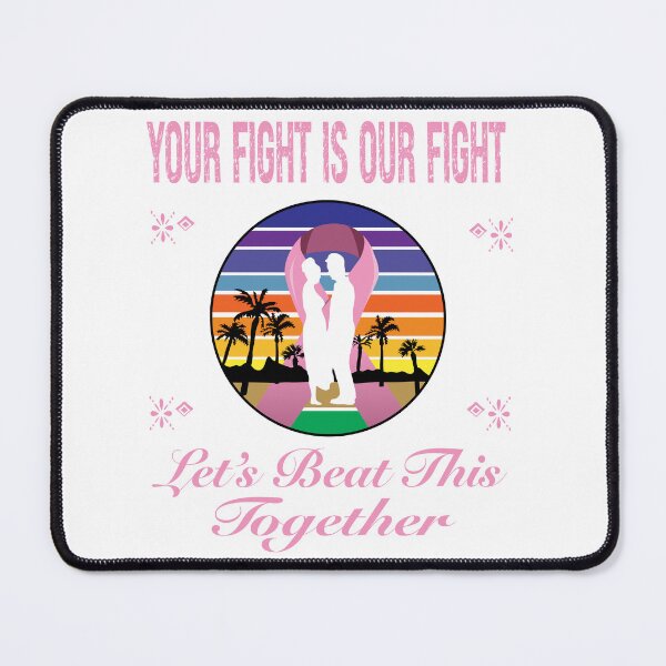 Item preview, Pink version of Your fight is our fight. Let’s beat this together designed and sold by TJHstudio.