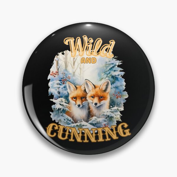 Item preview, Wild And Cunning. fox saying designed and sold by FoxVibes.