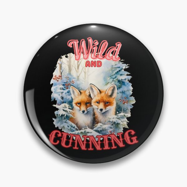 Item preview, Wild And Cunning. fox owner designed and sold by FoxVibes.