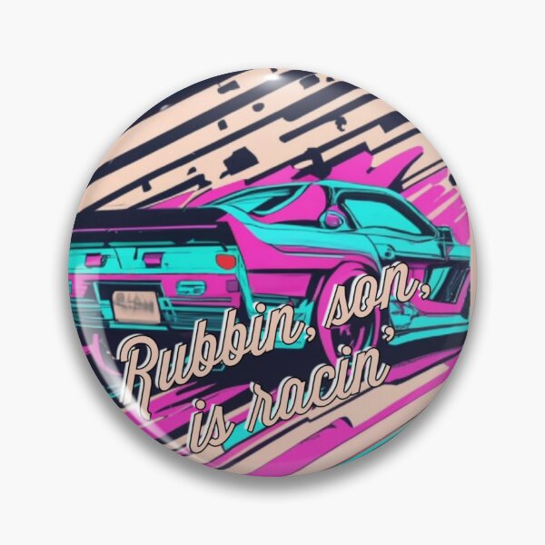 Item preview, Rubbin, son, is racin' designed and sold by SHP2.