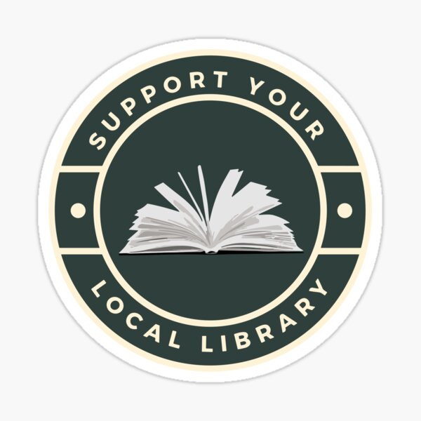 Item preview, Support Your Local Library With Logo designed and sold by sadedream.