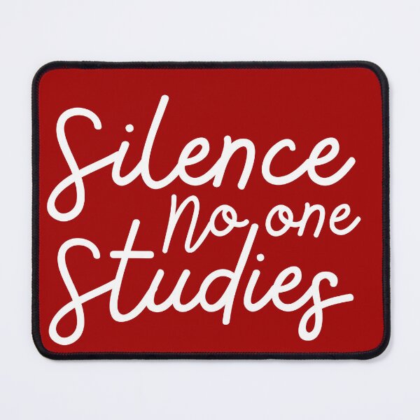 Item preview, Silence, No One Studies designed and sold by DesignDazzles.