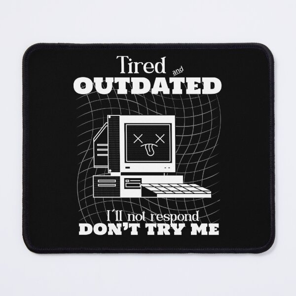 Item preview, Tired and Outdated Computer designed and sold by Retr0Tshirts.