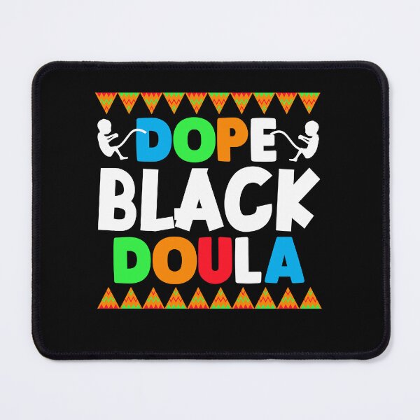 Item preview, Dope Black Doula, Doula Midwife, Birth Worker, CNM Student, Women's Health Professional designed and sold by behindthefacts.