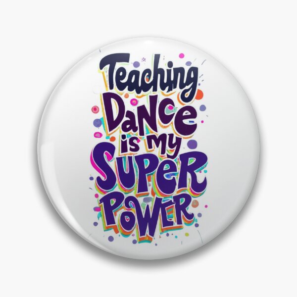 Item preview, Teaching Dance Is My Superpower designed and sold by Rell1970.