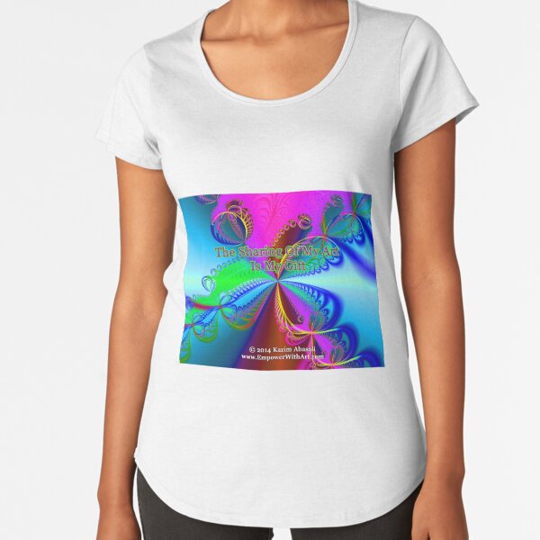 The Sharing Of My Art Is My Gift Premium Scoop T-Shirt
