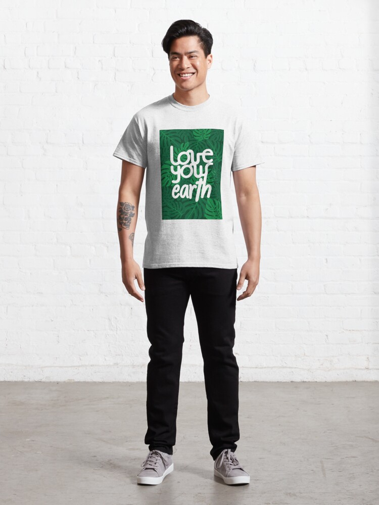 Alternate view of Love your Earth Classic T-Shirt