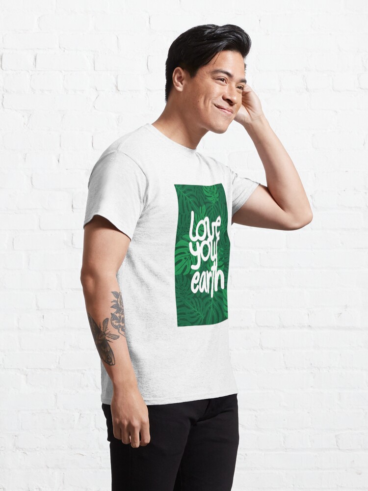 Alternate view of Love your Earth Classic T-Shirt