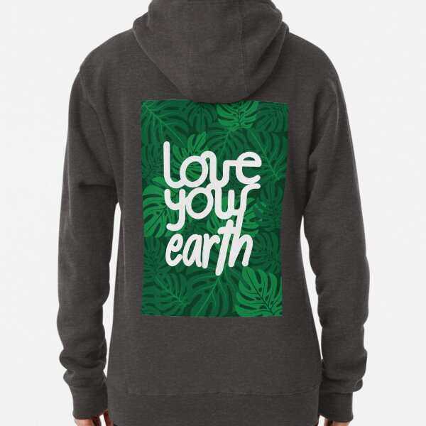 Love your Earth Pullover Hoodie