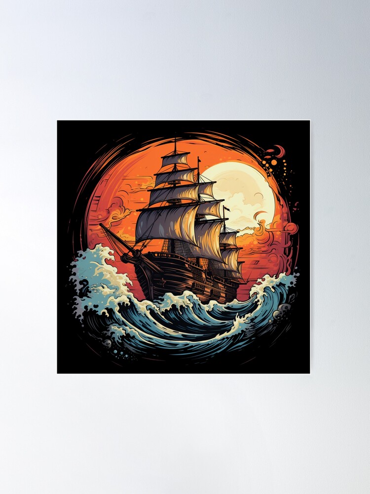 A beautiful drawing of a pirateship sailing the wild seas | Poster