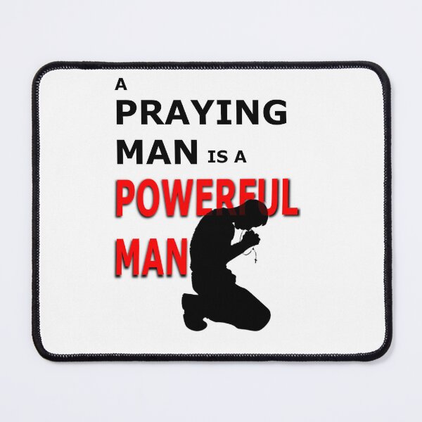 Item preview, A Praying Man is a Powerful Man designed and sold by Creative Expressions By JLDesigns.