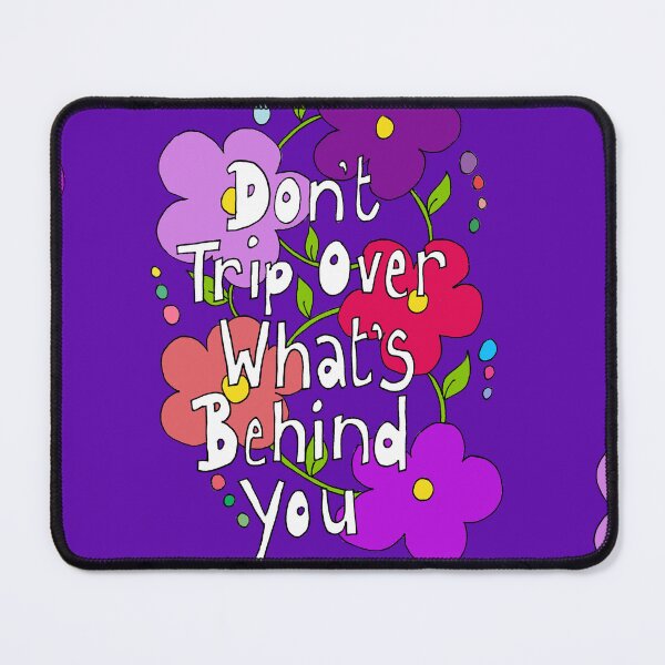 Item preview, Don't Trip Over What's Behind You  designed and sold by Kezylou.