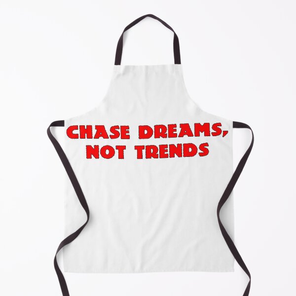 Item preview, Chase Dreams, Not Trends designed and sold by SampleZone.