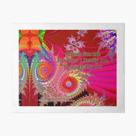 Others See Me For Who I Really Am Through My Art Art Board Print