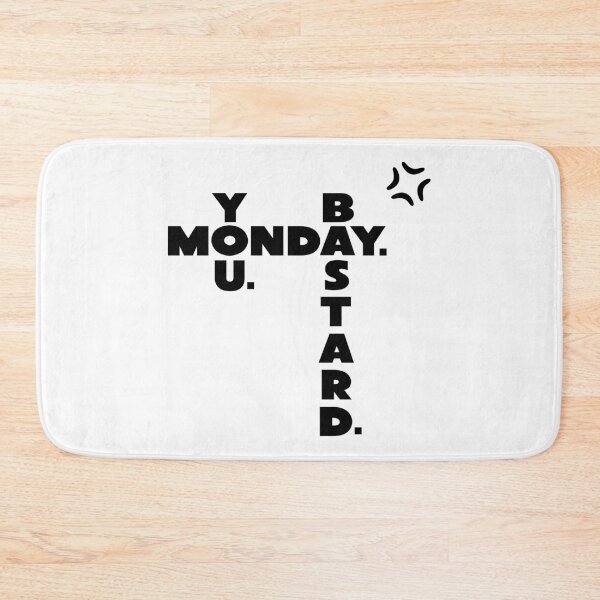 Item preview, Monday You Bastard designed and sold by TheArtism.