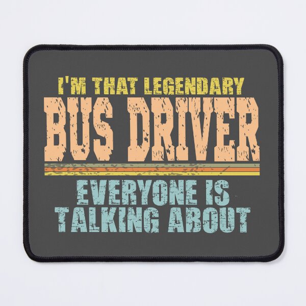 Item preview,  Im that legendary bus driver everyone is talking about designed and sold by Colorfulman.